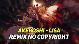 AKEBOSHI LiSA Remix NO COPYRIGHT
