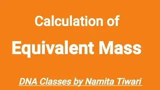 #Equivalent mass. #calculation of equivalent mass.#For 11th,12th,NEET