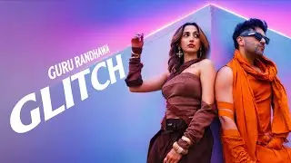 GLITZ : GURU RANDHAWA - OFFICIAL VIDEO 