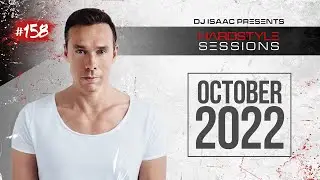 DJ ISAAC - HARDSTYLE SESSIONS #158 | OCTOBER 2022