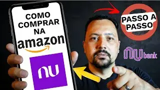Como Comprar na Amazon com Nubank &ndash; O Passo a Passo Que Muita Gente Faz Errado!
