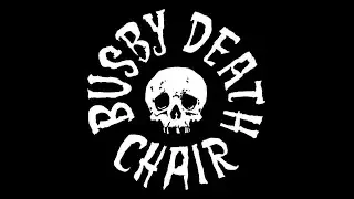 Busby Death Chair - Live at The Rockery 3/9/2016 - #1