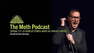 The Moth Podcast Archive | 25 Years of Stories: When The Podcast Started