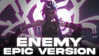 【BGM】Imagine Dragons - Enemy [EPIC VERSION]