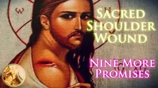 Our Lord to Marie-Julie Jahenny Made Nine More Promises to Shoulder Wound Devotees!