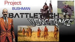 Battletech Vengeance's Bushman, the Forgotten Mafiosi