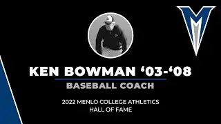 Ken Bowman | 2022 Menlo College Athletics Hall of Fame