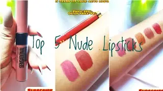 TOP 5 Nude Liquid Lipstick Under Rs. 500/-|| For Indian skin tone|| Nude lipsticks||