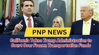 California Takes Trump Administration to Court Over Frozen Transportation Funds