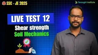 🔴Live Test 12 - SSC JE 2025 | 🌿Shear Strength Full Test & 📝 Solutions | Terzaghi Institute