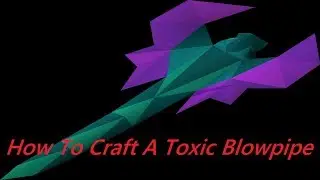 How To Make A Toxic Blowpipe From A Tanzanite Fang - OSRS