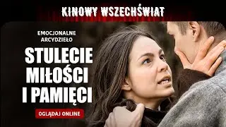 Miłość, której wojna nie zniszczyła. Stulecie Jakowa – Filmy lektor PL