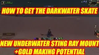 How to get the Darkwater Skate--New Underwater Sting Ray Mount+Gold Making Potential