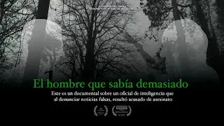 El hombre que sab&iacute;a demasiado | Documental en Espa&ntilde;ol