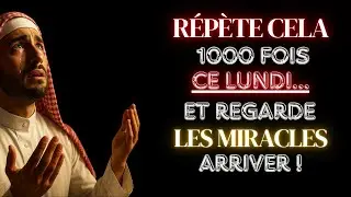 R&eacute;p&egrave;te cette invocation 1000 fois ce lundi&hellip; et regarde les miracles de cette semaine