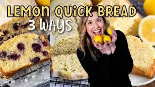 EASY LEMON BREAD + Lemon Blueberry Bread + Lemon Poppyseed Bread