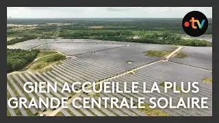 La plus grande centrale solaire est dans le Loiret