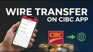 How to Wire Transfer Money on CIBC | CIBC Online Banking Wire Transfer | How to Send a Wire