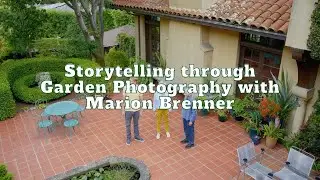GardenFit - Storytelling through Garden Photography with Marion Brenner