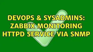 DevOps & SysAdmins: Zabbix monitoring  