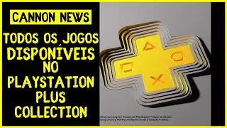 TODOS os Jogos do PlayStation Plus Collection | Bate de Frente com o Game Pass? | CannonNews