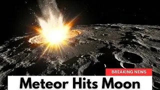 Scientists shocked! Meteor hits moon ?!