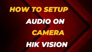 How to Setup Audio in Hikvision DVR | Easy Step-by-Step Guide