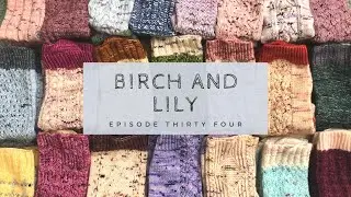 BIRCH AND LILY: Episode 34 