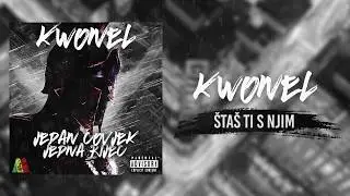 KWONEL - Al' &scaron;ta&scaron; ti s njim (prod.by Čekić)
