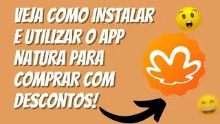 COMO INSTALAR O APLICATIVO DE COMPRAS DA NATURA. PASSO A PASSO PARA COMPARTILHAR