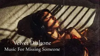 Velvet Dialtone - Music For Missing Someone