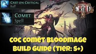 [PoE2] CoC Comet Bloodmage Build Guide (Tier: S+)