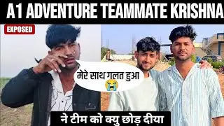 Why Did Krishna Leave A1 Adventure Team? 😱 Full Story Revealed