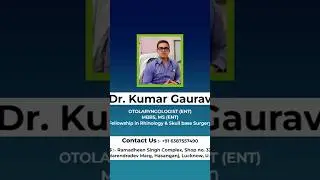 Dr Kumar Gaurav - ENT Surgeon