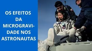 OS EFEITOS DA MICROGRAVIDADE NOS ASTRONAUTAS