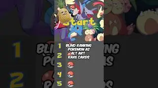 Top 5 Pokemon as an Alt Art Rare (Blind Ranking)
