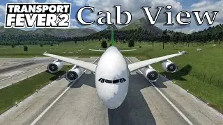 Transport Fever 2 - Cab View / First Person View / EU 3 / Airbus A380