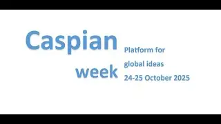 Caspian Week Final Edit  #CaspianWeek2025 #FinalEdit #GreaterCaspian #Collaboration #FutureOfCaspian