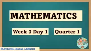 GRADE 1 MATATAG MATHEMATICS  WEEK 3 DAY 1 QUARTER 1