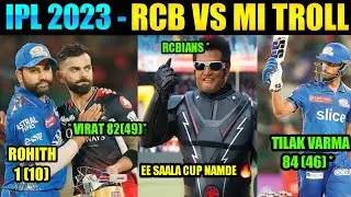 RCB vs MI IPL 2023 Match 5 Troll | VIRAT KOHLI 82* | RCB VS MI TROLL TELUGU | RCB VS MI TROLL | RCB|