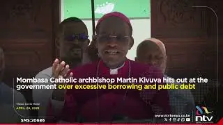 Archbishop Martin Kivuva hits out at the government over excessive borrowing and public debt