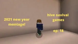 early 2021 montage! : hive survival games : ep: 18