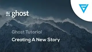 Ghost Tutorial: Creating A New Story