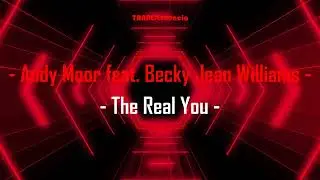 Andy Moor feat. Becky Jean Williams - The Real You