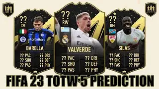 FIFA 23 | TOTW 5 PREDICTION | TEAM OF THE WEEK 5 PREDICTION | FT. VALVERDE, BARELLA, SILAS