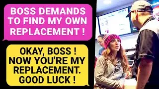 Boss Demands To Find My Own Replacement! Nobody Can Replace Me, Now You Are My Replacement.Bye! r/MC