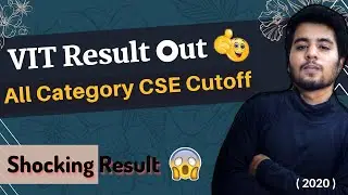 VIT 2020 Result out 🔥 | CSE Cutoff | All Category wise Cutoff  | Unexpected Result 😠| VITEEE