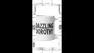Dazzling Dorothy - White glossy mug