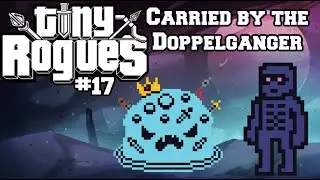 First Time Trying the Doppelganger ~ Tiny Rogues #17