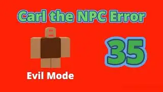 Ошибка 7 NPC Карла (Хорошая концовка) | Серия игр про NPC Карла #ошибка #npc #roblox